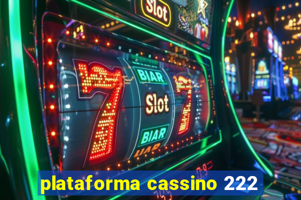 plataforma cassino 222